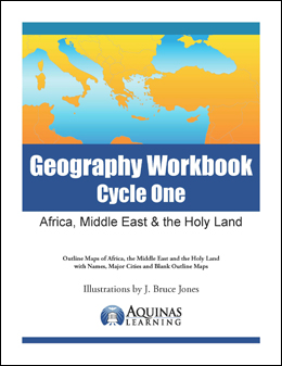 Geography Wookbook Cycle One, Africa, Middle East and the Holyland, Aquinas Learning