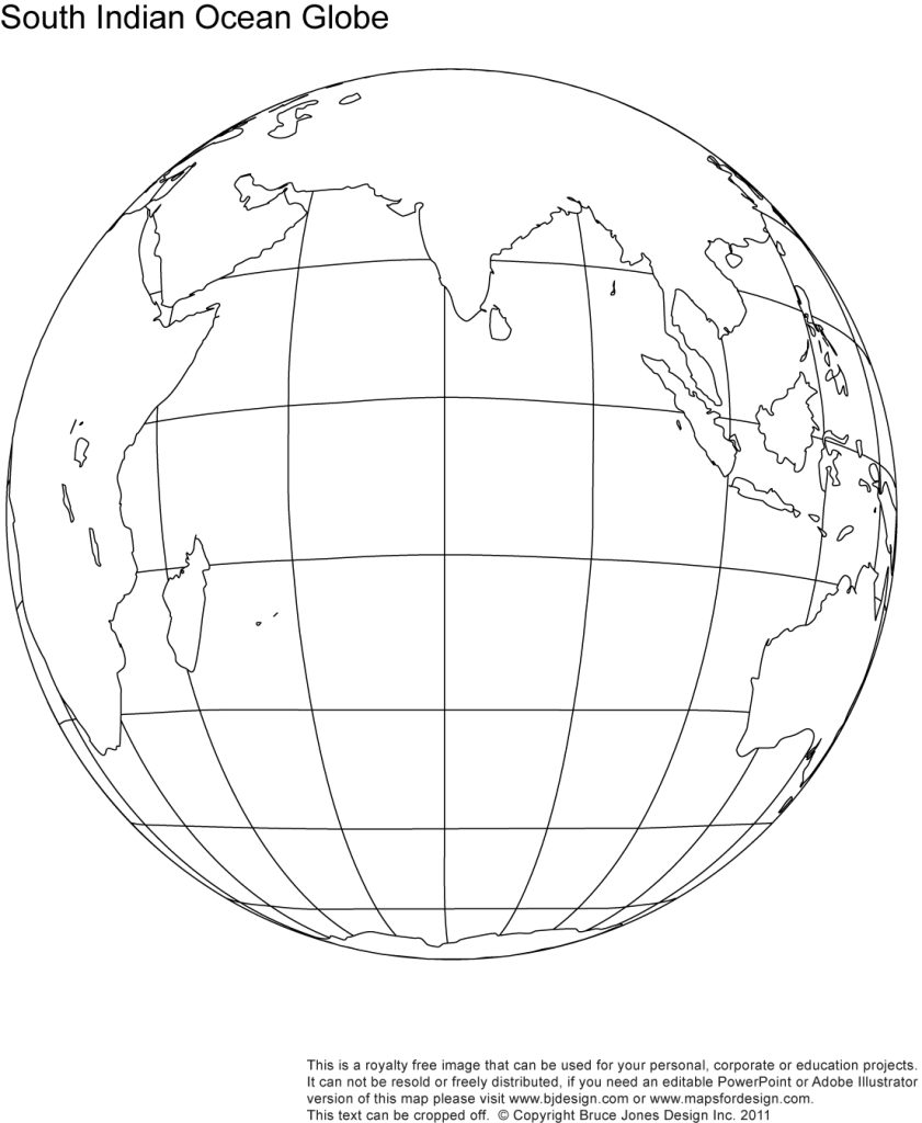 Printable South Indian Ocean, Globe Blank Map, jpg format. This map can be printed out to make an 8.5 x 11 map. Shows South Indian Ocean, Africa, Australia, Indonesia, South Pole, South East Asia, China.